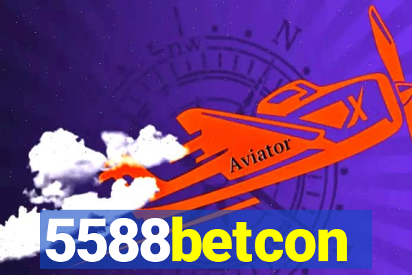 5588betcon