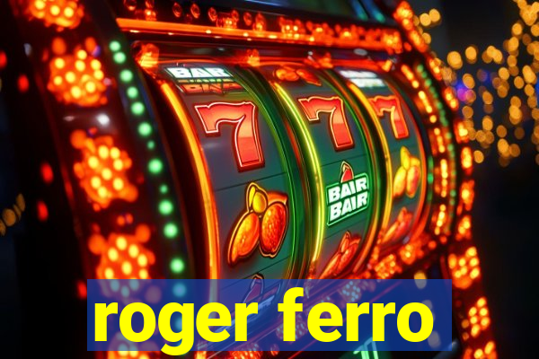 roger ferro