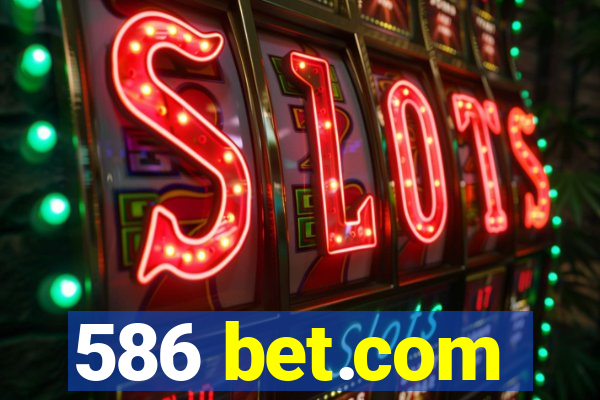 586 bet.com