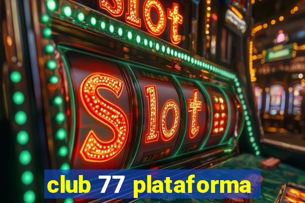 club 77 plataforma