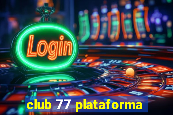 club 77 plataforma