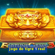 jogo do tigre 1 real