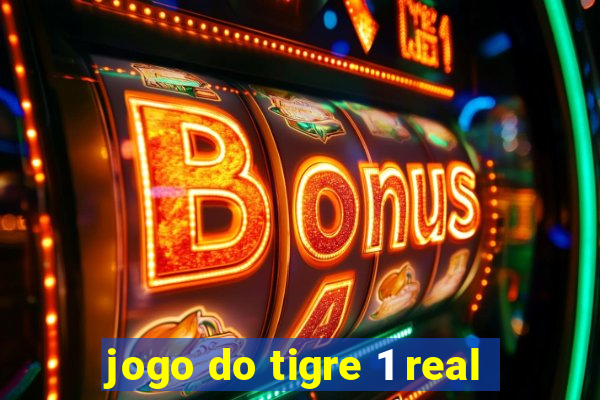 jogo do tigre 1 real