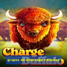 grupos de whatsapp cdzinhas