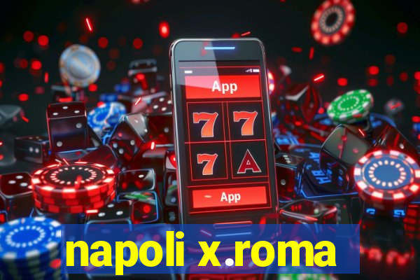 napoli x.roma