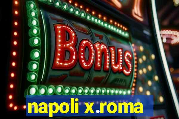 napoli x.roma