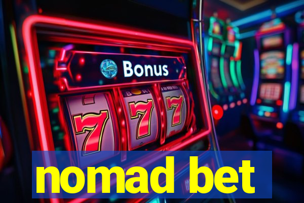 nomad bet