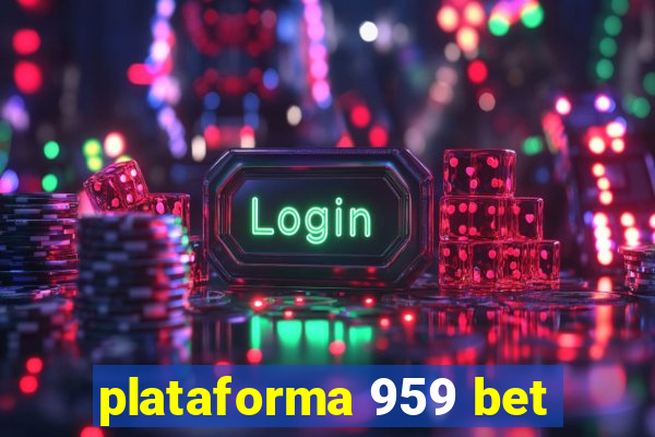 plataforma 959 bet