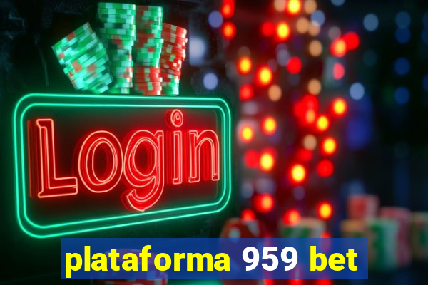 plataforma 959 bet