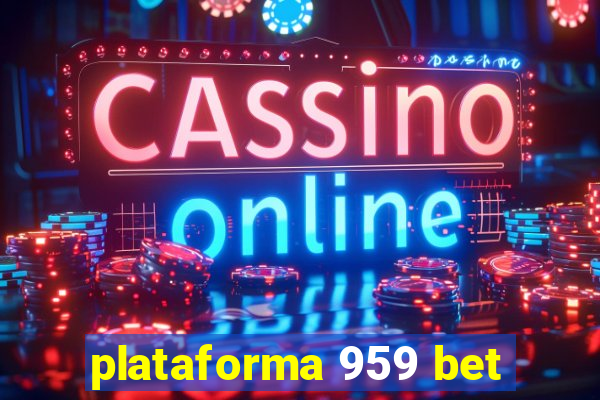 plataforma 959 bet