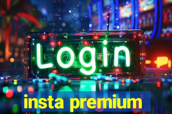 insta premium