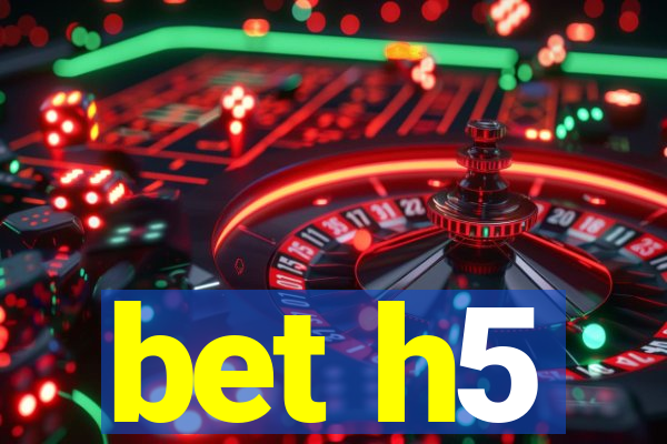 bet h5