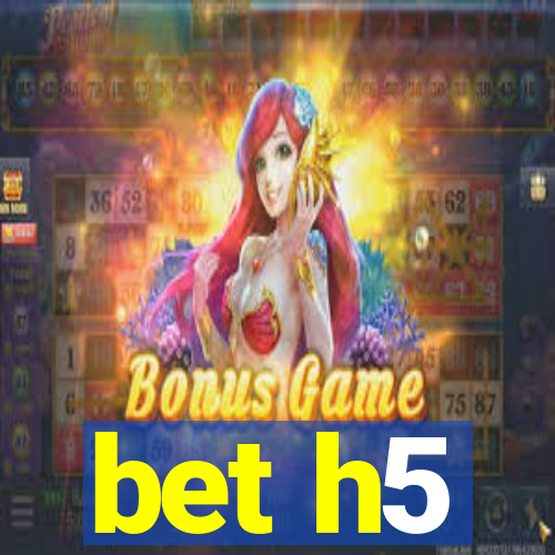 bet h5