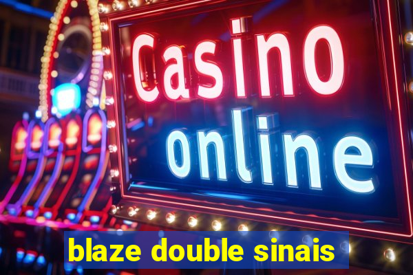 blaze double sinais