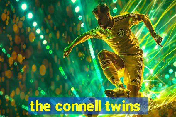 the connell twins