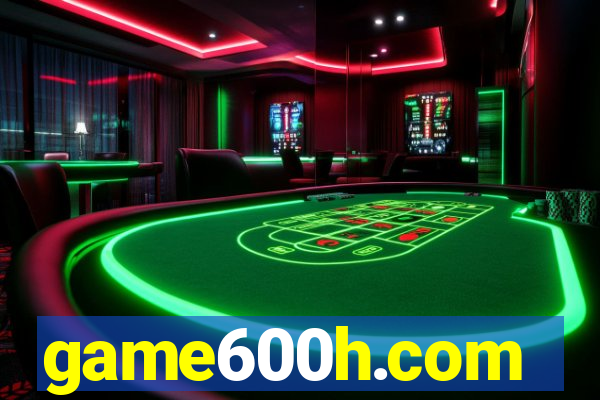 game600h.com