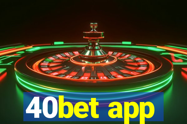 40bet app