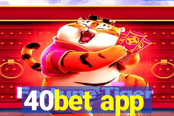 40bet app