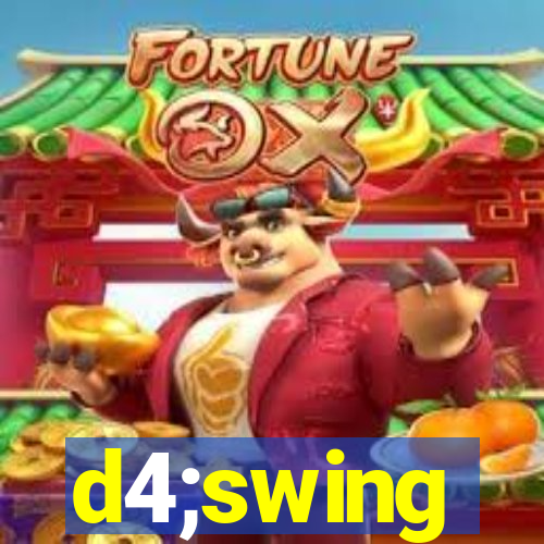 d4;swing