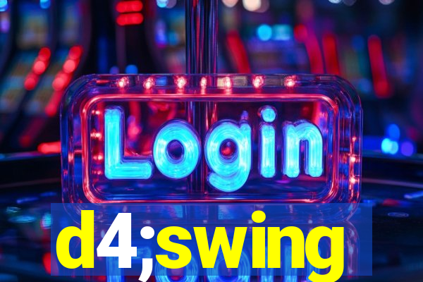 d4;swing