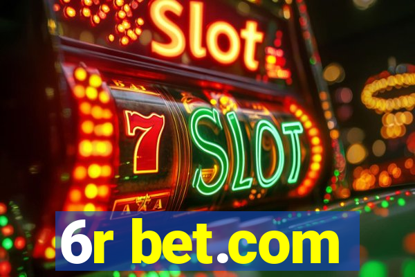 6r bet.com