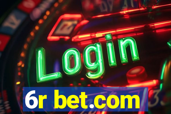 6r bet.com