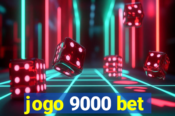 jogo 9000 bet