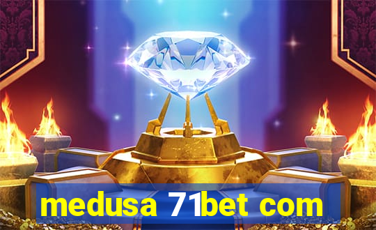 medusa 71bet com