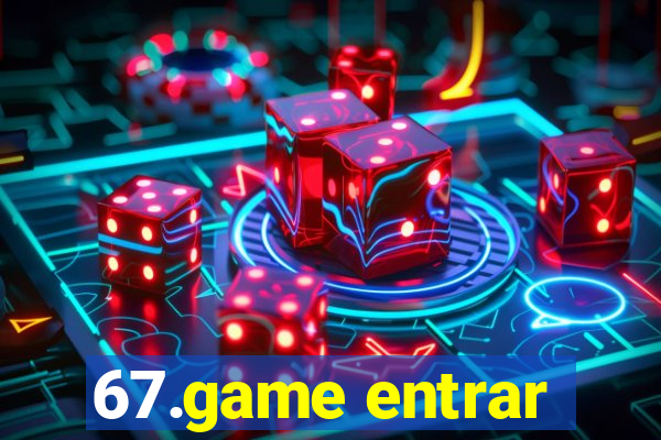 67.game entrar