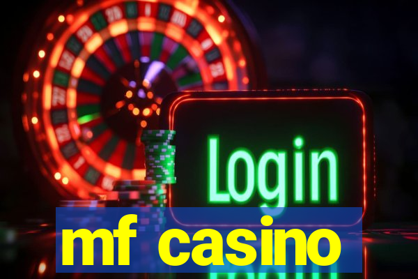 mf casino