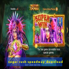 sugar rush speedway download