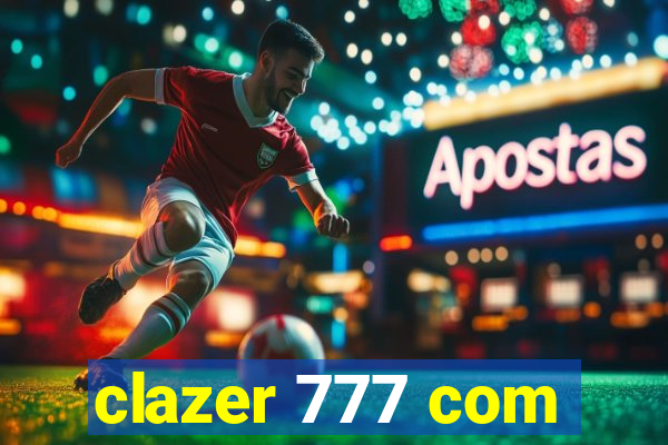 clazer 777 com