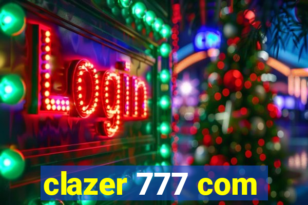 clazer 777 com