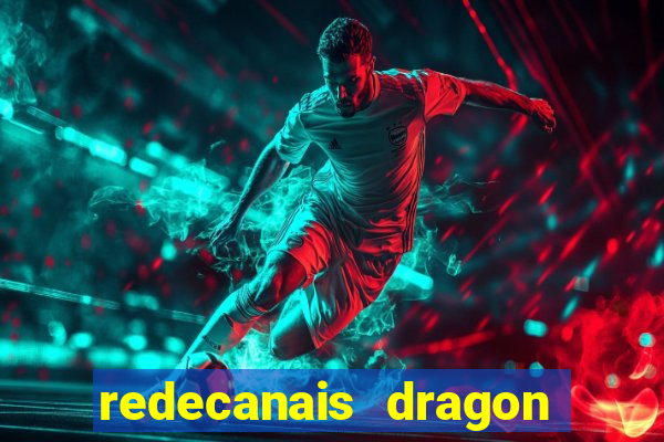 redecanais dragon ball super