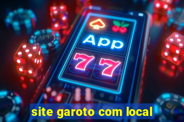 site garoto com local