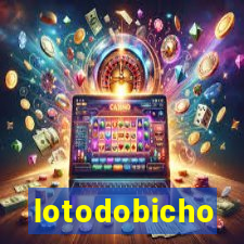 lotodobicho