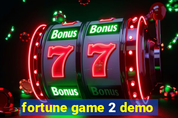 fortune game 2 demo