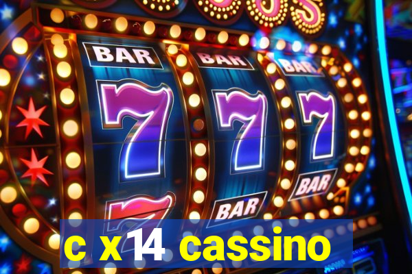 c x14 cassino