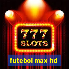 futebol max hd