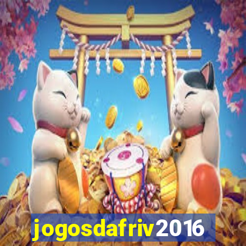 jogosdafriv2016