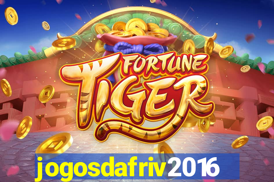 jogosdafriv2016