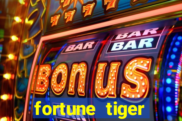 fortune tiger aposta de 1 real