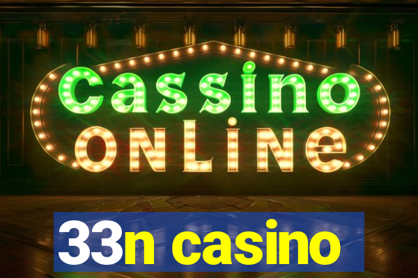 33n casino