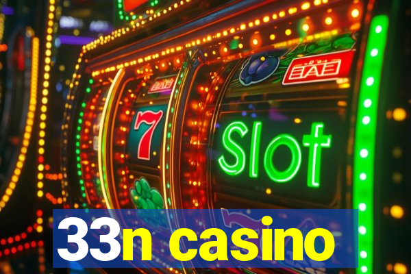 33n casino