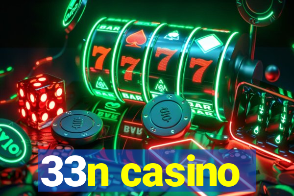 33n casino