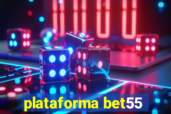 plataforma bet55