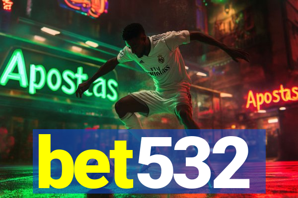 bet532