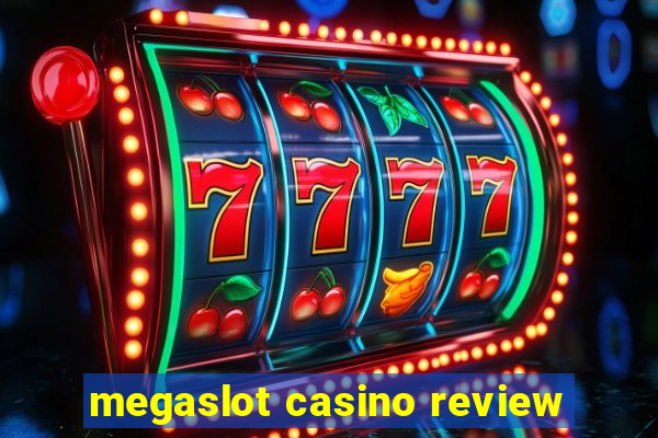 megaslot casino review