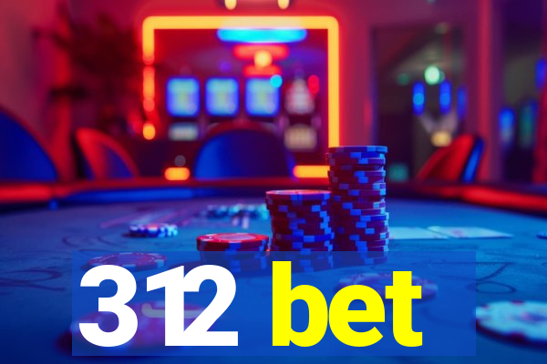 312 bet