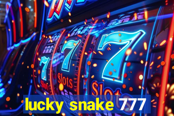 lucky snake 777